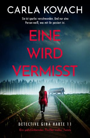 [Gina Harte 11] • Eine wird vermisst